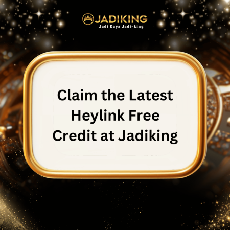 Claim the Latest Heylink Free Credit at Jadiking