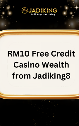 RM10 Free Credit Casino Wealth from Jadiking8