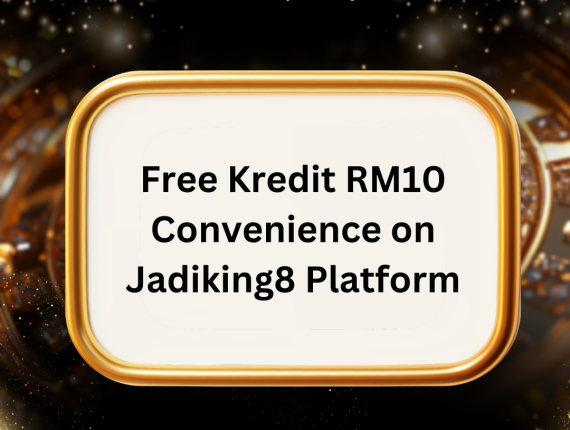 Free Kredit RM10 Convenience on Jadiking8 Platform