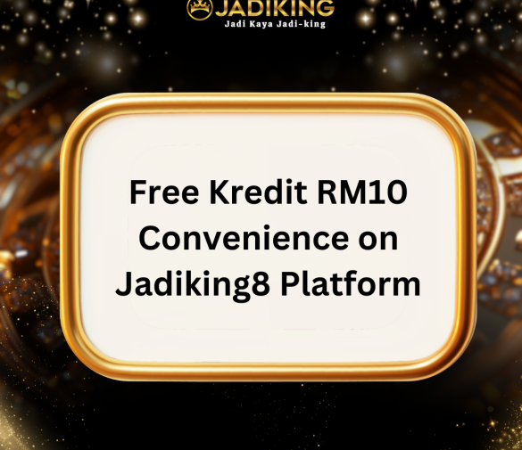 Free Kredit RM10 Convenience on Jadiking8 Platform